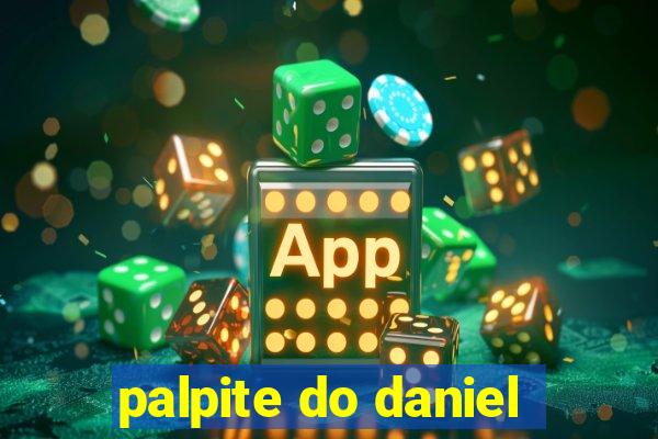 palpite do daniel